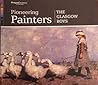 Pioneering Painters: The Glasgow Boys
