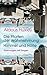 Die Pforten der Wahrnehmung • Himmel und Hölle: Erfahrungen mit Drogen (German Edition)