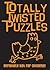 Definitely Not for Chickens (Totally Twisted Puzzles) Paperback by Nicola Cooper