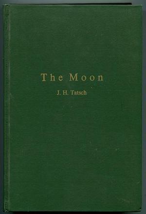 The Moon: Its Past Development and Present Behavior (Hardcover)