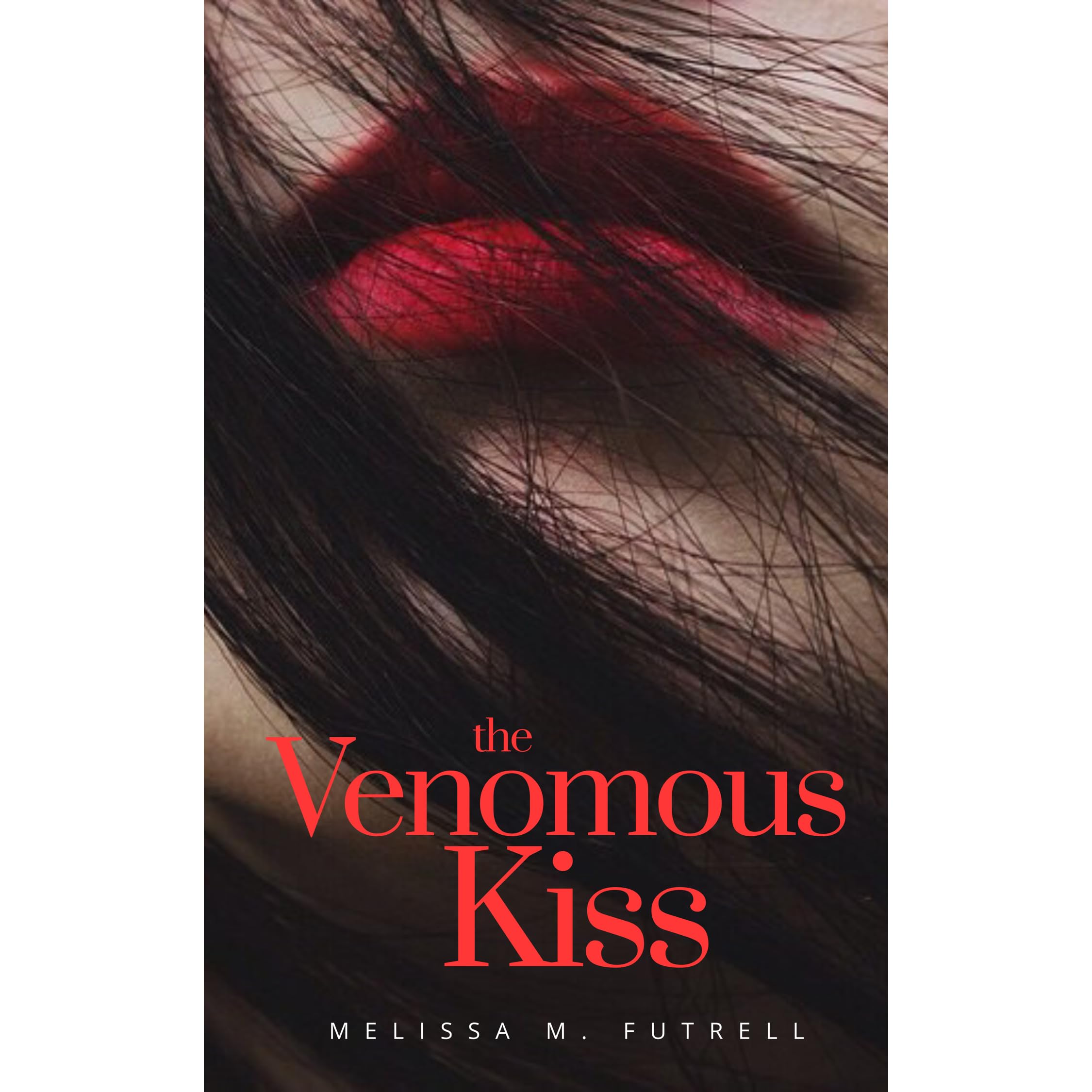 The Venomous Kiss The Venomous Saga 1 By Melissa Mahinay
