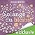 Solange du bleibst (Julia und Jeremy 2)
