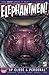 Elephantmen 2260 Vol. 5: Up Close & Personal