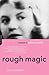 Rough Magic: A Biography Of Sylvia Path