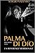 Palma Di Dio by Sergio Nazzaro