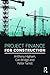 Project Finance for Constru...