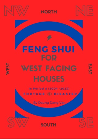 Feng Shui For West Facing Houses: In Period 8 (2004 - 2023)