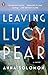 Leaving Lucy Pear: A Novel