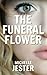 The Funeral Flower by Michelle Jester