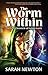 The Worm Within (The Chronicles of Future Earth #1)
