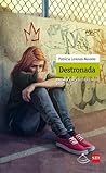 Destronada by Patricia Lorenzo-Navarro