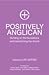 Positively Anglican