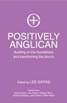 Positively Anglican by Lee Gatiss