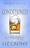 Conditioned by Liz Crowe