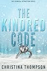The Kindred Code (Chemical Attraction, #2) The Kindred Code (Chemical Attraction, #2)