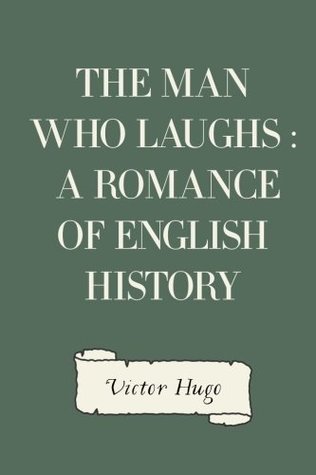 The Man Who Laughs : A Romance of English History
