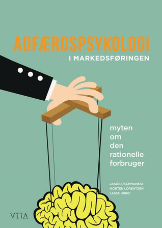 Adfærdspsykologi i markedsføringen - myten om den rationelle forbruger