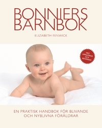 Bonniers Barnbok: En praktisk handbook för blivande och nyblivna föräldrar
