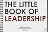 The Little Book of Leadership The Little Book of Leadership