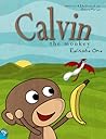 Calvin the Monkey: Episode 1