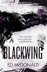 Blackwing by Ed McDonald Blackwing by Ed McDonald