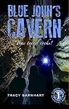 Blue John's Cavern: Time Travel Rocks! (Crystal Cave Adventures Book 1)