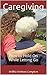 Caregiving by Debbie DeMoss Compton