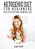 Ketogenic Diet For Beginner...