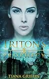 Triton's Prophecy by Tiana Griffin