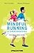 Mindful running: La corsa c...