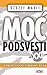 Moć podsvesti - za prevazilaženje strahova i briga (Moć podsvesti, #1)