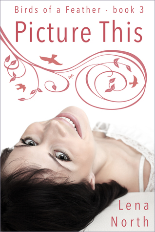 Picture this (Birds of a Feather #3)