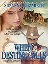 When Destiny Calls by Suzanne Elizabeth