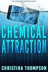 Chemical Attraction by Christina   Thompson