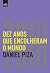 Dez Anos Que Encolheram O M...