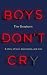 Boys Don't Cry: Why I Hid My Depression and Why Men Need to Talk about Their Mental Health