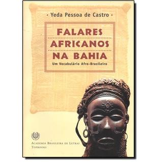 Falares africanos na Bahia: um vocabulário afro-brasileiro (Unknown Binding)