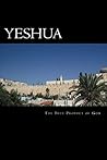 Yeshua: The True Prophet of God