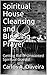 Spiritual House Cleansing and Blessing Prayer: Getting Rid of Unwanted Spiritual Guests!