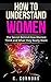 How to Understand Women: Th...