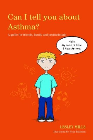 Can I tell you about Asthma?: A guide for friends, family and professionals (Can I tell you about...?)