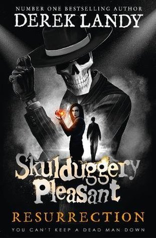 Resurrection (Skulduggery Pleasant, #10)