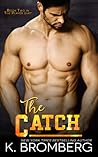The Catch by K. Bromberg