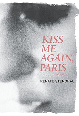 Kiss Me Again, Paris: A Memoir (Paperback)
