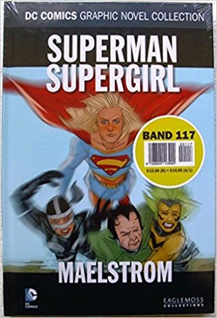 Superman Supergirl Maelstrom By Jimmy Palmiotti