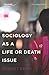 Sociology as a Life or Death Issue by Robert Brym