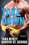 Take Down by Harper St. George
