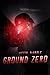 Ground Zero: A Dystopian Short Story