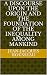A Discourse Upon the Origin and the Foundation of the Inequal... by Jean-Jacques Rousseau