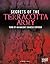 Secrets of the Terracotta Army: Tomb of an Ancient Chinese Emperor (Archaeological Mysteries)
